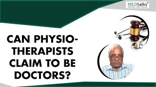 Can physiotherapist claim to be doctors  Dr Anil Bansal  Medtalks [upl. by Eimilb872]