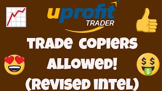 Uprofit Trader Update  Trade Copiers Are Allowed Multi Accounts Yes correction to previous info [upl. by Akcimahs]