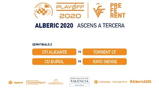 Alberic2020  SEMIFINALS  19h CFI Alicante  Torrent CF  22h CD Buñol  UD Rayo Ibense [upl. by Zenia]