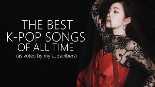 the BEST kpop songs of all time [upl. by Stephanus]