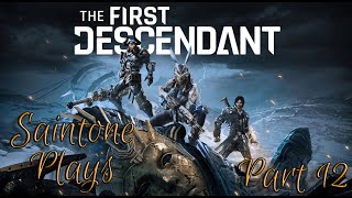 Saintone Plays  The First Descendant Part 12 [upl. by Diana]