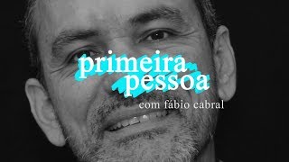 Primeira Pessoa Fábio Cabral [upl. by Killarney469]