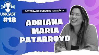 UniCast 2024  Ep 18  Adriana Maria Patarroyo [upl. by Ahsenod]