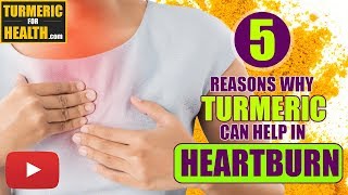 5 REASONS WHY TURMERIC CAN HELP IN HEARTBURN [upl. by Feigin]