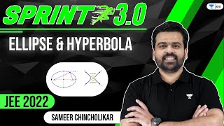 JEE 2022 Ellipse and Hyperbola  JEE Sprint 30  Sameer Chincholikar  JEE Maths  Unacademy JEE [upl. by Lawrenson]