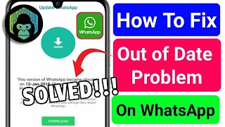 SOLVED How to fix quotThis version of WhatsApp became out of datequot [upl. by Araet]