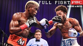 Hawkins vs Matias FULL FIGHT October 24 2020  PBC on Showtime [upl. by Jessabell]