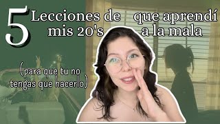 5 LECCIONES QUE ME HAN HECHO EMPEZAR A SENTIRME ADULTA😶😮  ADULTING de adentro hacia afuera [upl. by Jeremiah912]