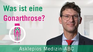 Was ist eine Gonarthrose  Medizin ABC  Asklepios [upl. by Tine986]