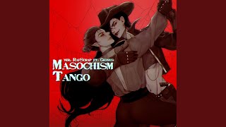 The Masochism Tango [upl. by Giorgio574]