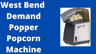 West Bend Demand Popper Machine Pops Up to 4Quarts Popcorn Using Hot Air Portion Control Lever [upl. by Aillil]