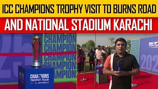 ICC Champions Trophy Visit To Burns Road And National Stadium Karachi  DN Sport [upl. by Yzzo690]