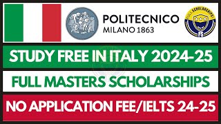 Italy Scholarships  Politecnico di Milano Merit Based Scholarships 20242025 for Masters NO IELTS [upl. by Norha]