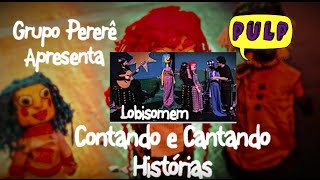 Lobisomem  Grupo Pererê [upl. by Assirec]