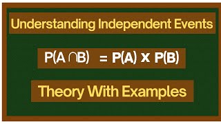 Understanding Independent Events in Probability  Easy Explanation with Examples [upl. by Ezarra641]