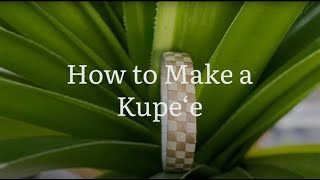 MAKING A KUPEE lauhala bracelet [upl. by Dodds]