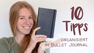 10 Tipps  Organisiert im Bullet Journal  Notizbuch  Tagebuch [upl. by Sollows]