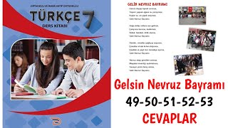 Gelsin Nevruz Bayramı 7 Sınıf Türkçe 49 50 51 52 53 Cevapları [upl. by Eenar]