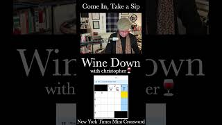 Time for the HUMPDAY Mini Come In Take a Sip amp WINE DOWN on the NYT Mini Crossword 🍷 shorts [upl. by Wolpert]