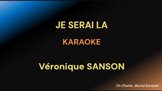 JE SERAI LA Karaoke VERONIQUE SANSON HQ [upl. by Azeret]