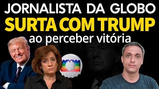 Surtada Jornalista da GLOBO tem surto ódio ao perceber que TRump será vitorioso hoje [upl. by Kalagher]