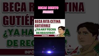 📌🔔BECA RITA CETINA GUTIÉRREZ CONOCE CUÁNDO COMENZARÁN LOS REGISTROS [upl. by Towney]