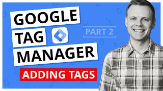 How to Add New Tags in Google Tag Manager – GTM Tutorial Lesson 2 [upl. by Cato]