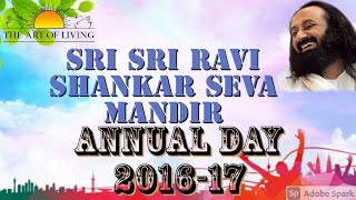 sri sri ravishankar seva mandir  Annual day  20162017 [upl. by Ettennaej375]