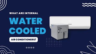 What Are Internal Water Cooled Air Conditioners [upl. by Akiner676]