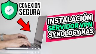 Cómo crear SERVIDOR VPN en Synology NAS en casa Con pruebas en Windows Mac y iPhone [upl. by Celestyn]