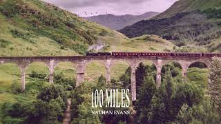 Nathan Evans – 100 Miles Official Visualizer [upl. by Borlase]