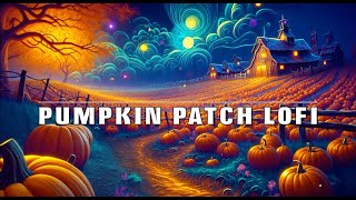 🎃🍂 Golden Grams Pumpkin Patch  Chill Lofi Mix to Relax  Study  Sleep  Nap  1 HOUR🍂🎃 [upl. by Zacarias]