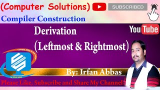 Derivation Leftmost amp Rightmost  PartII  Compiler Construction  Lecture in Urdu [upl. by Cristie488]