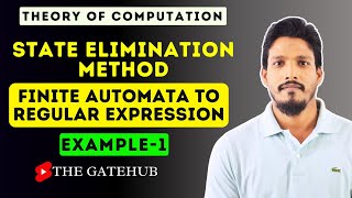 Finite Automata to Regular Expression using State Elimination Method  GATECS  TOC [upl. by Imhskal]