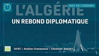 L’Algérie un rebond diplomatique [upl. by Clari927]