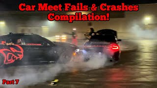 WILDEST Car Meet Fails and Crashes Compilation Part 7 [upl. by Rudie]