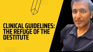 Clinical Guidelines The refuge of the destitute [upl. by Camila]