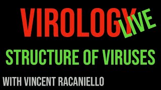 Virology Live 4 Structure of Viruses [upl. by Naujal]