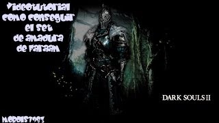 VIDEOTUTORIAL DE DARK SOULS 2 LOCALIZACIÓN DE LA ARMADURA DE FARAAM [upl. by Theran]