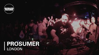 Prosumer Boiler Room DJ Set [upl. by Portia238]