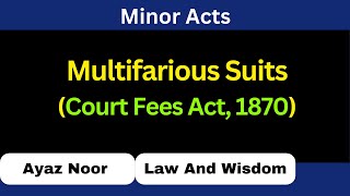 Multifarious Suit  Court Fees Act  Ayaz Noor [upl. by Dhiman]