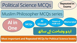 Mcqs on Muslim philosophers Part3  Al Ghazali Allama Iqbal Nizam ul mulk tusi politicalscience [upl. by Chon]