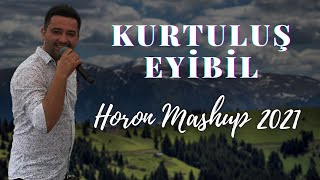 Kurtuluş Eyibil  Horon Mashup 2021  𝒪𝓀𝒶𝓃 𝒦𝒶𝓇𝒶𝒹𝑒𝓃𝒾𝓏 𝒫𝓇𝑜𝒹 [upl. by Arsuy]