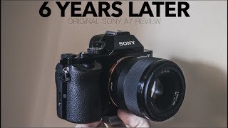 Sony A7 Review 6 Years Later Budget Full Frame2019 [upl. by Airetnahs]