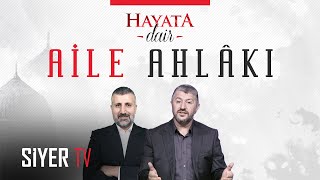 Aile Ahlâkı  Hayata Dair 2 Bölüm [upl. by Atiuqrahs]