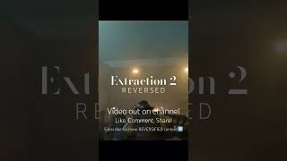 Extraction 2 2023  REVERSED movie reversemoviefx reversed extraction [upl. by Deeanne531]