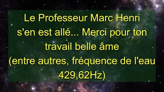 Hommage à Marc Henri Reparti vers les étoiles  Jef WakeUp 42962Hz [upl. by Notnirb94]