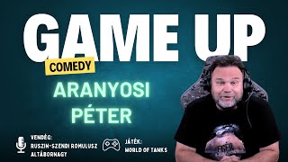 Game Up Comedy  Aranyosi Péter amp RuszinSzendi Romulusz altábornagy  Aranyosi Péter [upl. by Cordi]