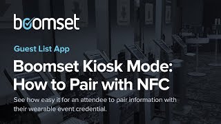 Boomset Kiosk Mode How to Pair with NFC [upl. by Hras635]