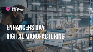 Enhancers Day Digital Manufacturing [upl. by Infield]